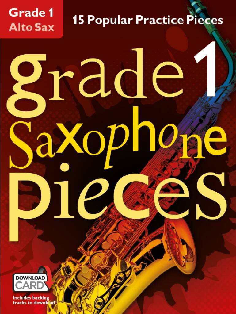 Grade 1 Saxophone Pieces Alto + Online Sheet Music Songbook