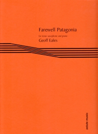 Geoff Eales Farewell Patagonia Tenor Sax & Piano Sheet Music Songbook