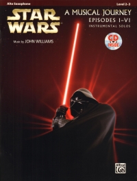Star Wars A Musical Journey I-vi Alto Sax + Cd Sheet Music Songbook