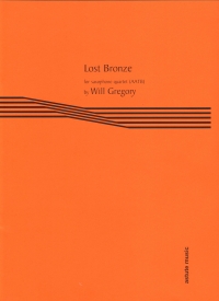 Gregory Lost Bronze Aatb Saxophone Quartet Sheet Music Songbook