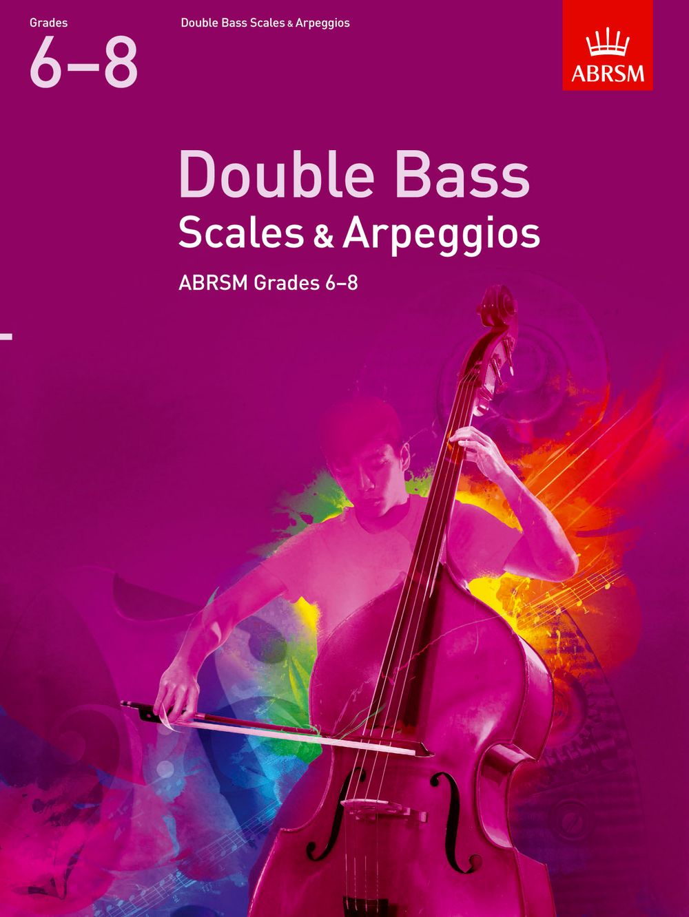 Double Bass Scales & Arpeggios 2012 Gr 6-8 Abrsm Sheet Music Songbook