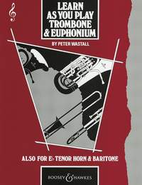 Learn As You Play Trombone & Euphonium Treble Clef Sheet Music Songbook