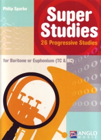 Super Studies Baritone/euphonium Sparke Bass/treb Sheet Music Songbook