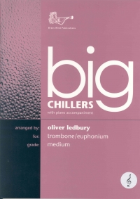 Big Chillers Trombone/euphonium Treble Sheet Music Songbook