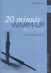 20 Minute Warm-up Routine Davis Trombone Sheet Music Songbook
