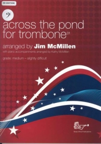 Across The Pond For Trombone Mcmillen Bass + Cd Sheet Music Songbook