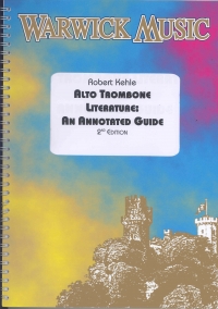Alto Trombone Literature An Annotated Guide Kehle Sheet Music Songbook