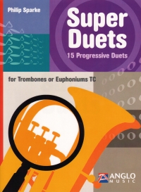 Super Duets Trombones Euphoniums Treble Sparke Sheet Music Songbook
