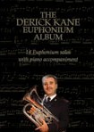 Derick Kane Euphonium Album 14 Solos & Piano Bk/cd Sheet Music Songbook
