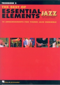 Best Of Essential Elements Jazz Trombone 2 Sheet Music Songbook
