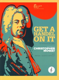 Get A Handel On It Mowat Trombone Treble Clef Sheet Music Songbook