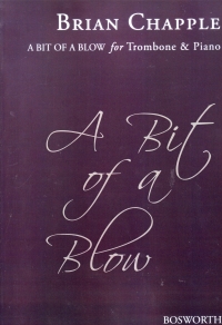 Chapple A Bit Of A Blow Trombone & Piano Sheet Music Songbook