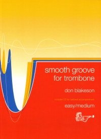 Blakeson Smooth Groove Trombone Bass Clef + Cd Sheet Music Songbook