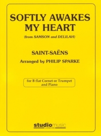Saint-saens Softly Awakes My Heart Bb Trumpet Sheet Music Songbook