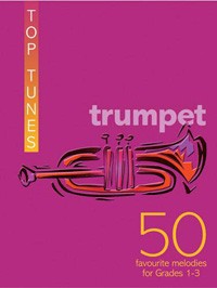 Top Tunes For Trumpet 50 Fav-melodies Grades 1-3 Sheet Music Songbook