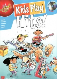 Kids Play Hits Trumpet/cornet Book & Cd Sheet Music Songbook