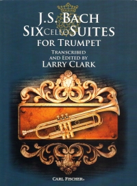 Bach Six Cello Suites For Trumpet Clark Sheet Music Songbook