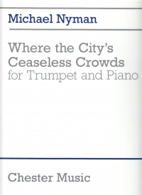 Michael Nyman Where The Citys Ceaseless Crowds Tr Sheet Music Songbook