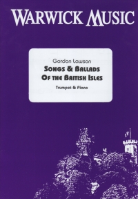 Lawson Songs & Ballads Of The British Isles Trumpe Sheet Music Songbook
