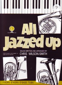 All Jazzed Up Eb Bass/tuba Wilson-smith Bass Sheet Music Songbook