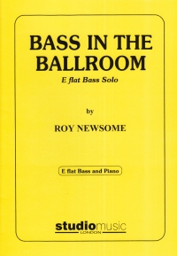Newsome Bass In The Ballroom Eb-treble & Piano Sheet Music Songbook
