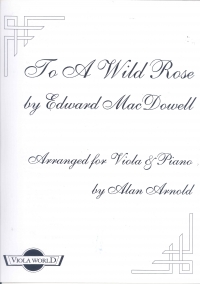 Macdowell To A Wild Rose Viola & Piano Sheet Music Songbook