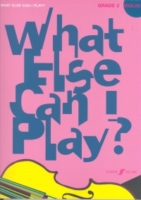 What Else Can I Play Violin Grade 2 Sheet Music Songbook
