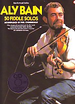Aly Bain 50 Fiddle Solos Fast Forward Bk&cd Violin Sheet Music Songbook