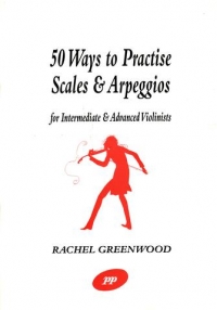 50 Ways To Practice Scales & Arpeggios Greenwood Sheet Music Songbook
