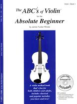 Abcs Of Violin 1 Absolute Beginners + Online Sheet Music Songbook
