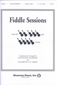 Fiddle Sessions Gearhart/green Sheet Music Songbook