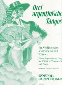 Argentinian Tangos (3) Violin Or Cello & Piano Sheet Music Songbook