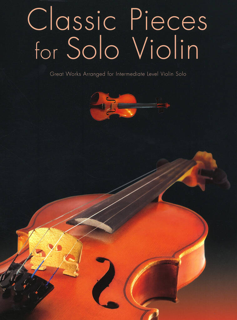 Classic Pieces For Solo Violin Sheet Music Songbook