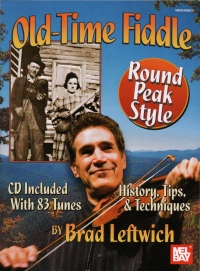 Old Time Fiddle Round Peak Style Leftwich Book/cd Sheet Music Songbook