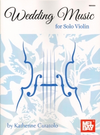 Wedding Music Curatolo Solo Violin Sheet Music Songbook