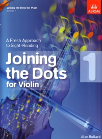 Joining The Dots Violin Grade 1 Bullard Abrsm Sheet Music Songbook