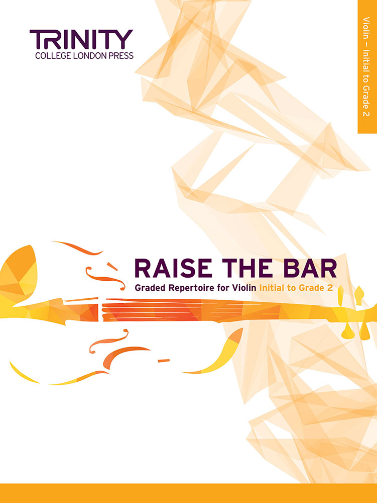 Raise The Bar Violin Initial - Grade 2 Trinity Sheet Music Songbook