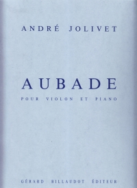 Jolivet Aubade Violin & Piano Sheet Music Songbook