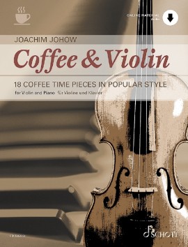 Johow Coffee & Violin Violin & Piano Book & Audio Sheet Music Songbook