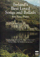 Irelands Best Loved Songs & Ballads Easy Piano Sheet Music Songbook