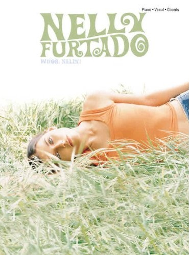 Nelly Furtado Whoa Nelly P/v/g Sheet Music Songbook