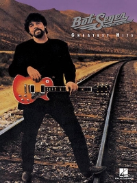 Bob Seger & The Silver Bullet Band Greatest Hits Sheet Music Songbook