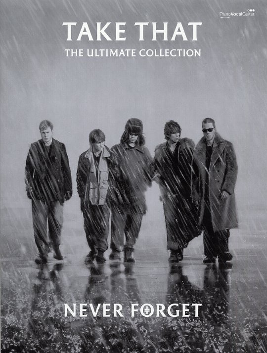 Take That Never Forget Ultimate Collection P/v/g Sheet Music Songbook
