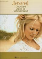 Jewel Goodbye Alice In Wonderland P/v/g Sheet Music Songbook