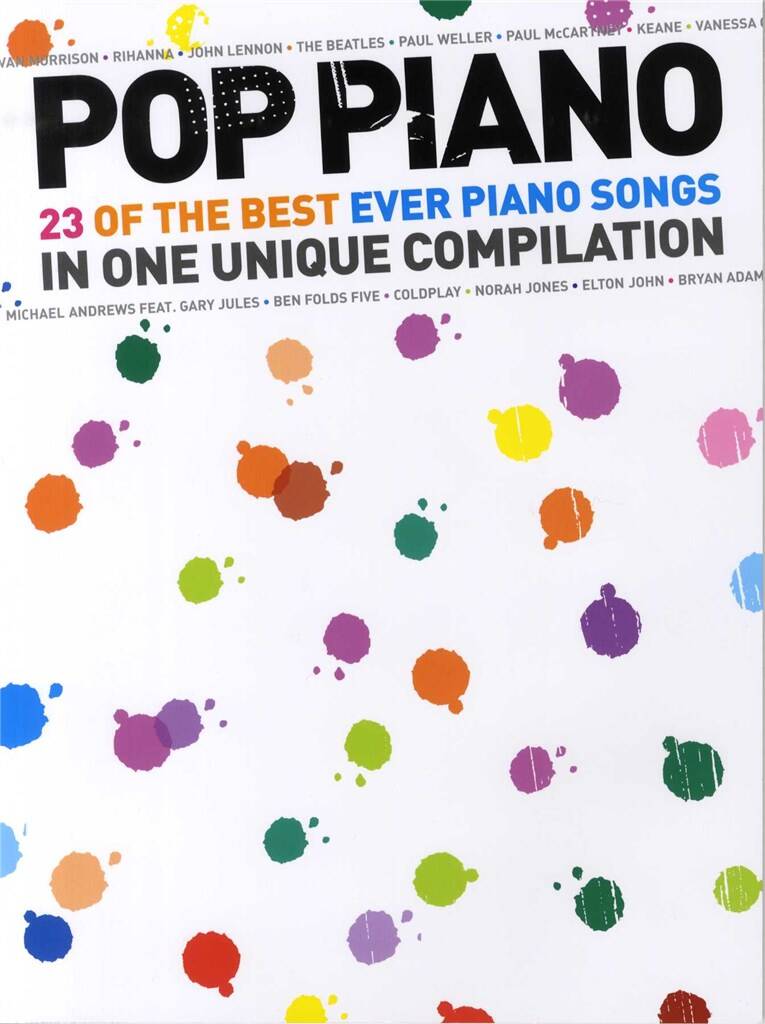 Pop Piano 23 Of The Best Ever Piano Songs Sheet Music Songbook