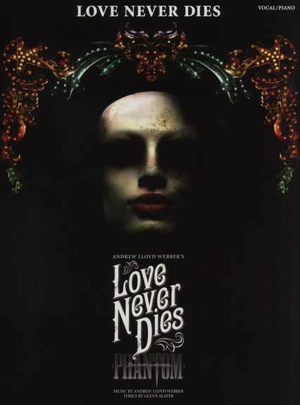 Love Never Dies Andrew Lloyd Webber Vocal Sel Sheet Music Songbook