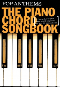 Piano Chord Songbook Pop Anthems Sheet Music Songbook