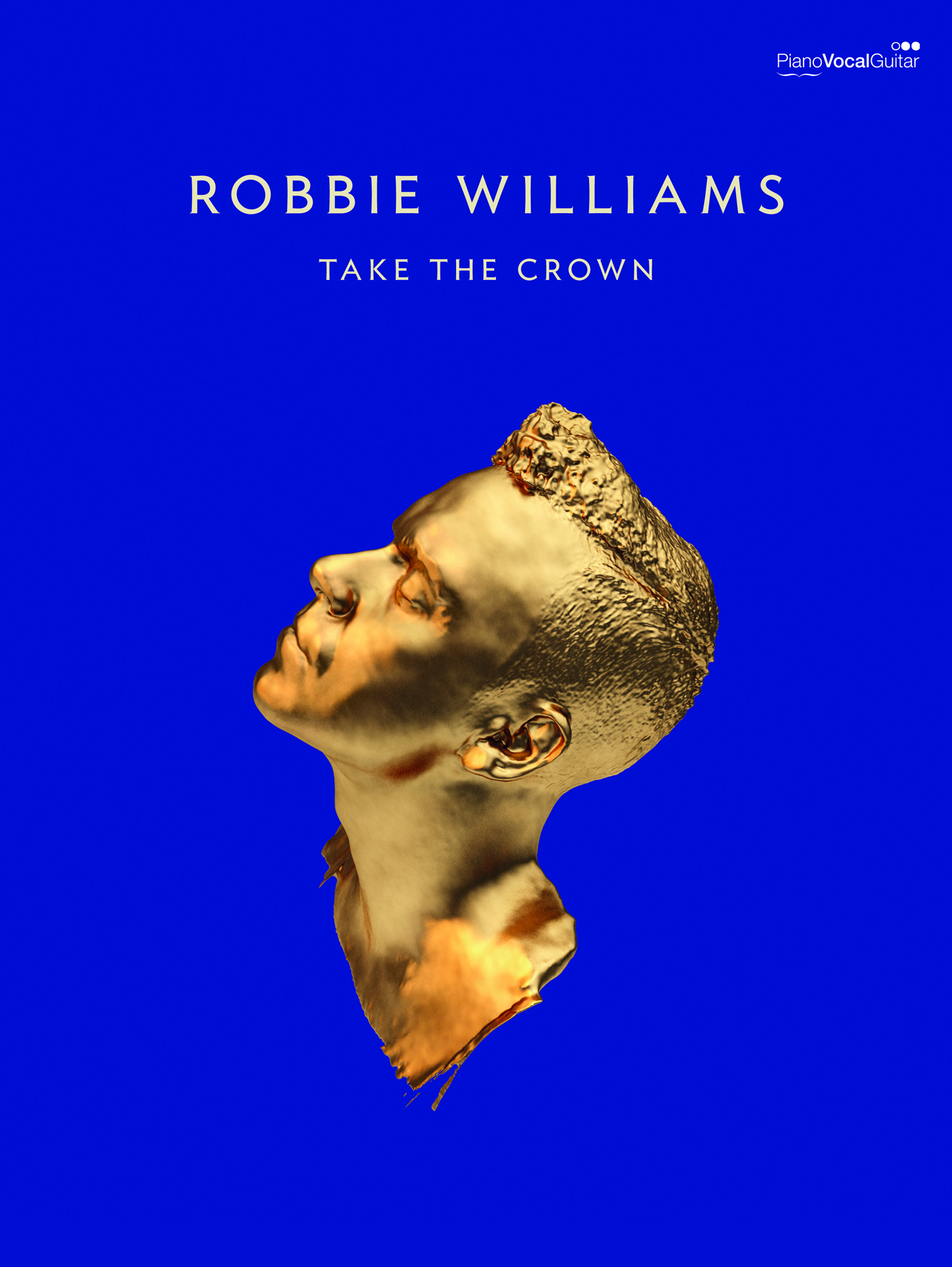 Robbie Williams Take The Crown Pvg Sheet Music Songbook