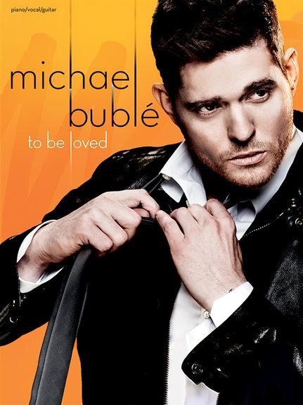 Michael Buble To Be Loved Pvg Sheet Music Songbook