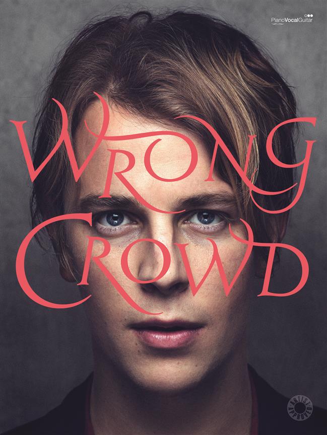 Tom Odell Wrong Crowd Pvg Sheet Music Songbook